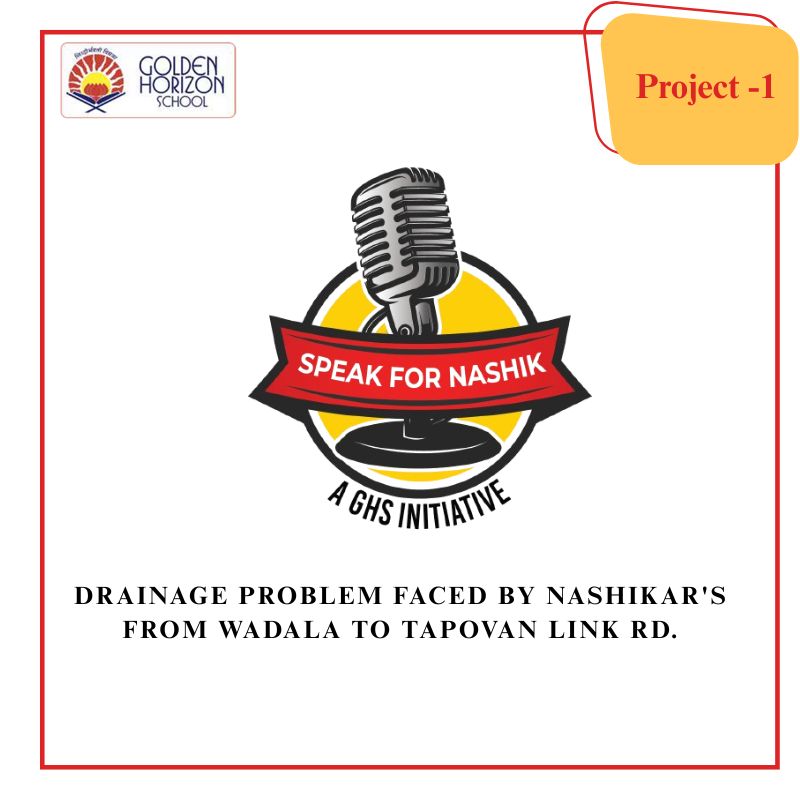 Speak for Nashik Project 1  (Drainage problem faced by Nashikar's from Wadala to Tapovan Link Rd.)
